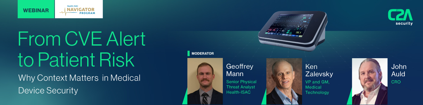 Webinar November 13 2025: From CVE Alert to Patient Risk - Why Context Matters in Medical Device Security (in collaboration with H-ISAC)